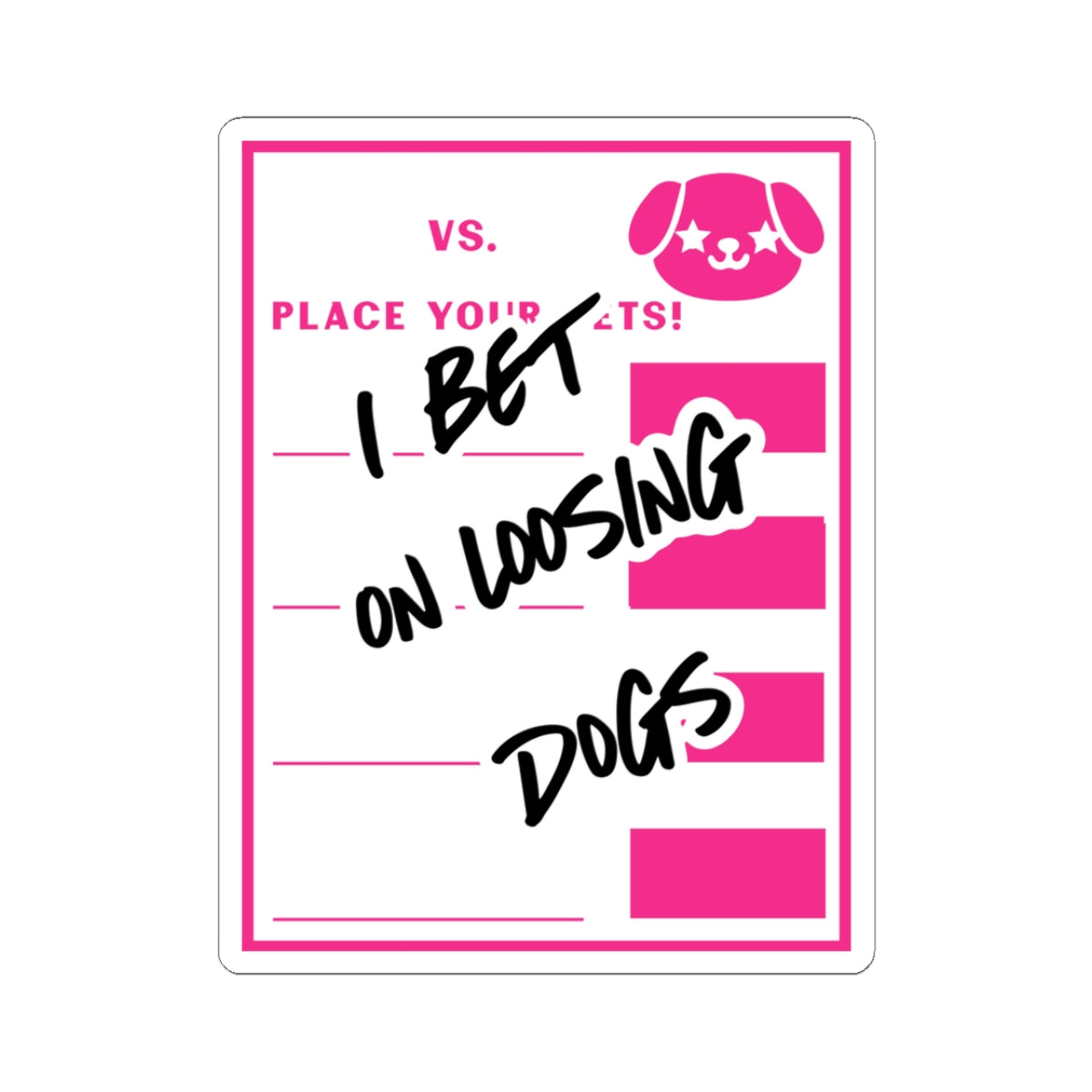 Loosing Dogs Kiss-Cut Sticker