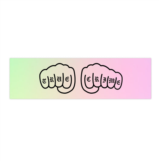 True Crime Bumper Sticker