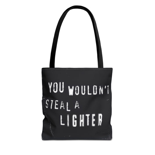 Lighter Piracy is a Crime Tote Bag