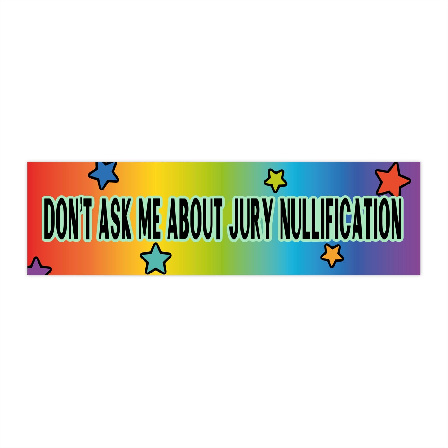 Don’t Ask Me Bumper Sticker