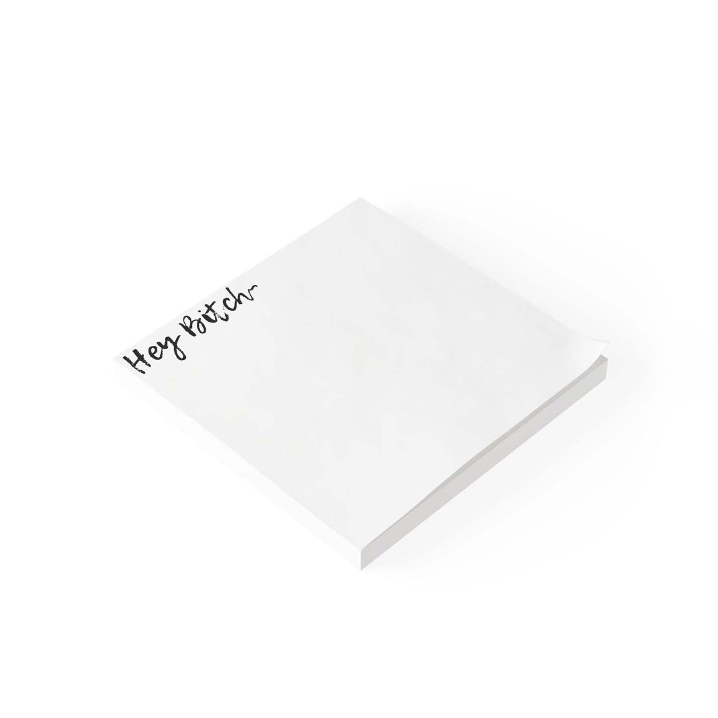 Hey Bitch Post-it® Note Pad