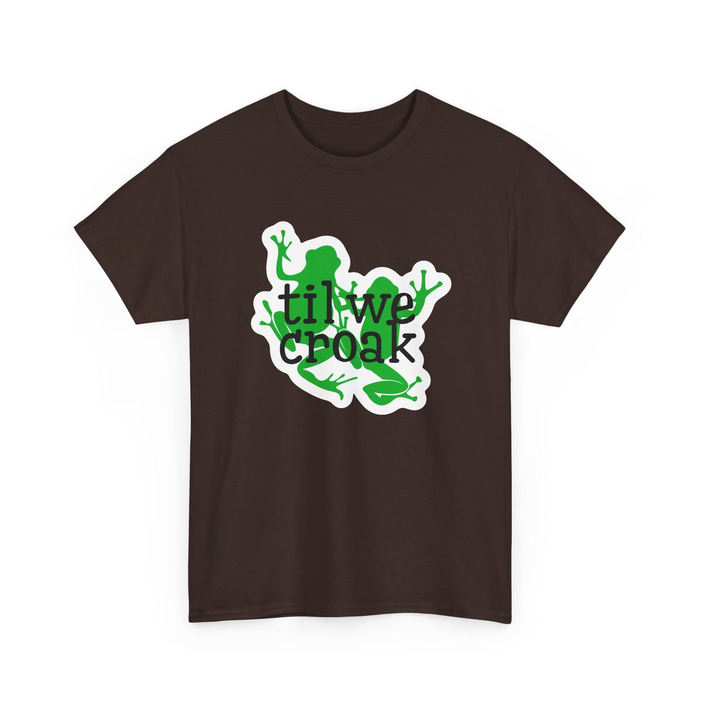 Til We Croak Unisex Heavy Cotton Tee