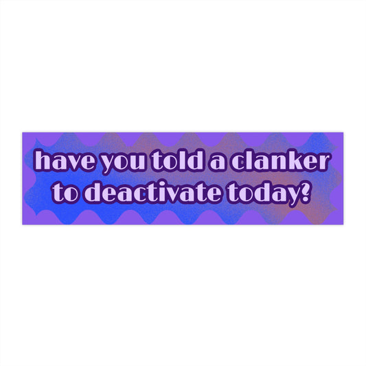 Deactivate Bumper Sticker