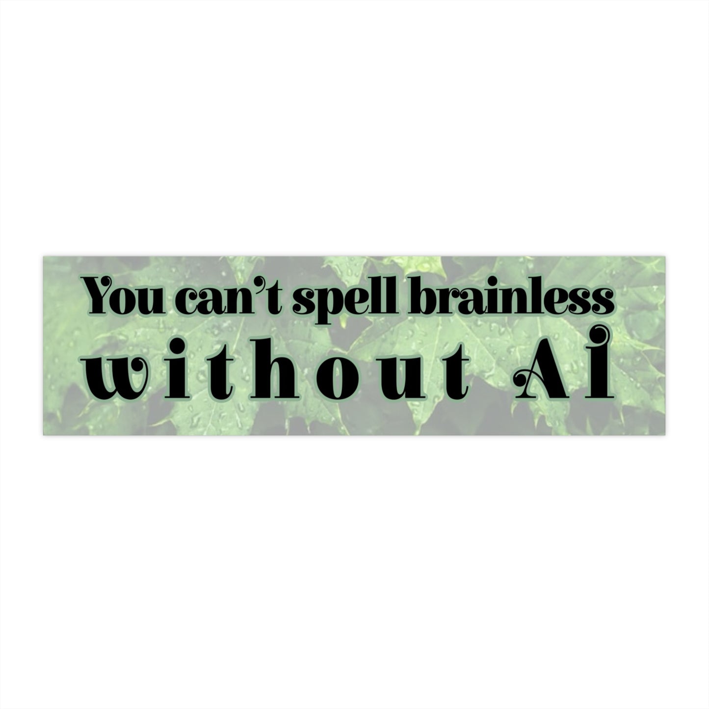 Brainless Bumper Sticker (Light Color)