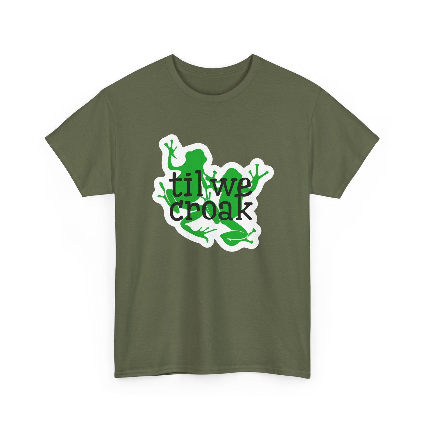 Til We Croak Unisex Heavy Cotton Tee