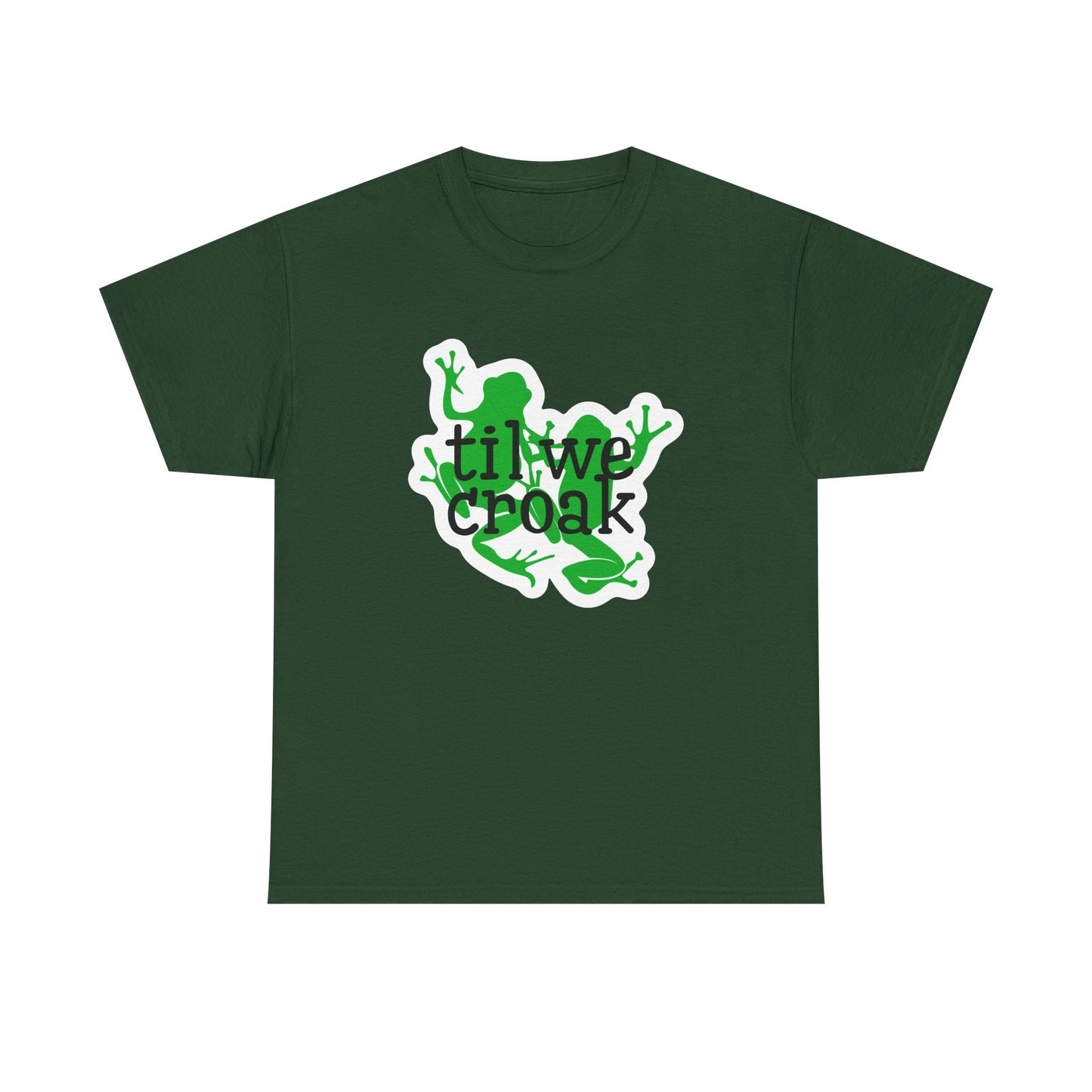 Til We Croak Unisex Heavy Cotton Tee