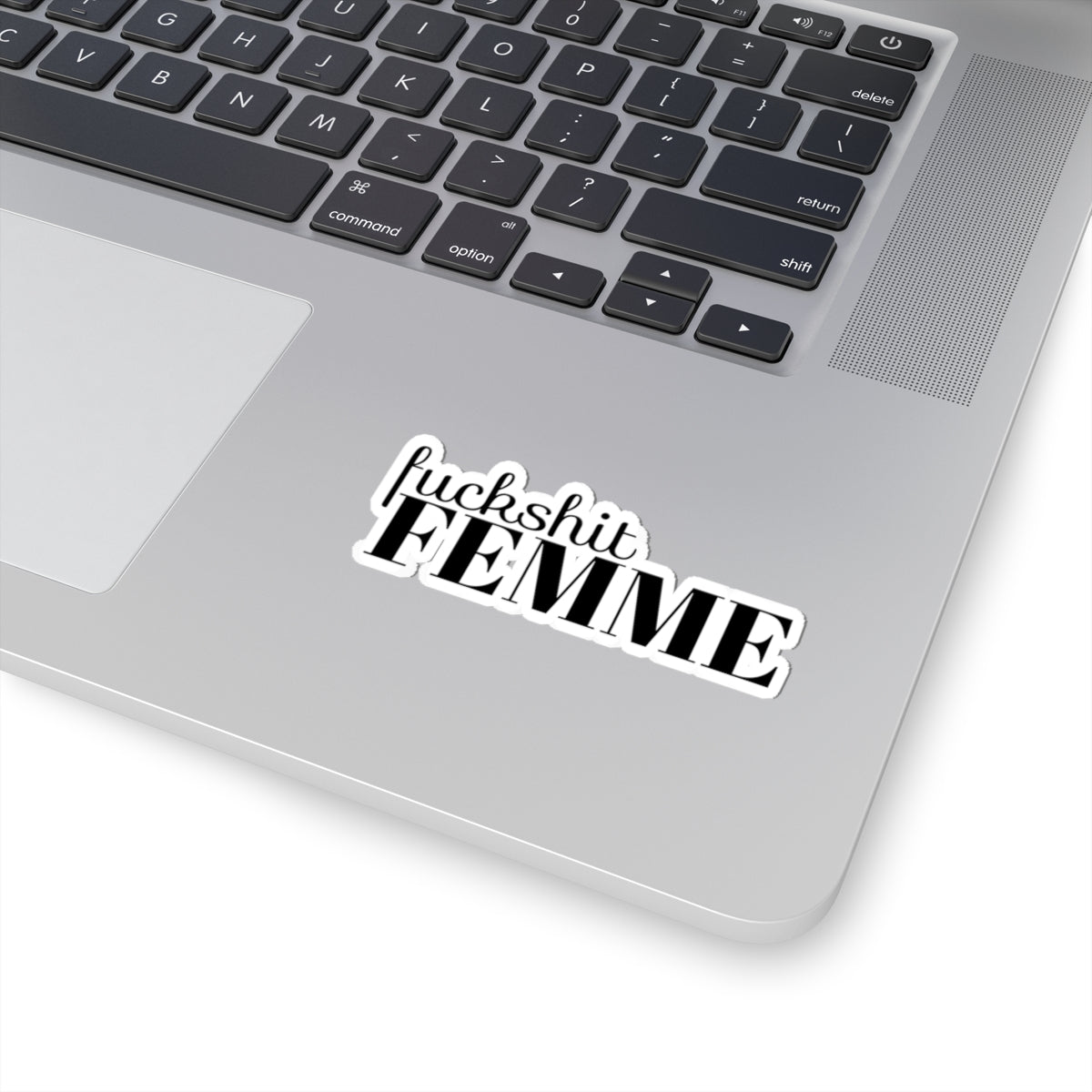 Fuckshit Femme Kiss-Cut Sticker