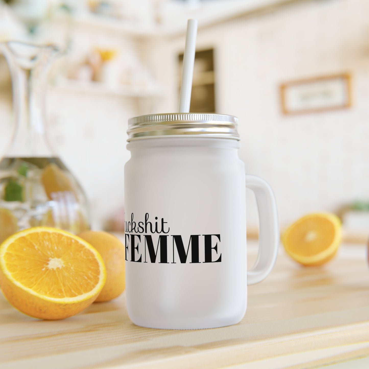 Fuckshit Femme Mason Jar