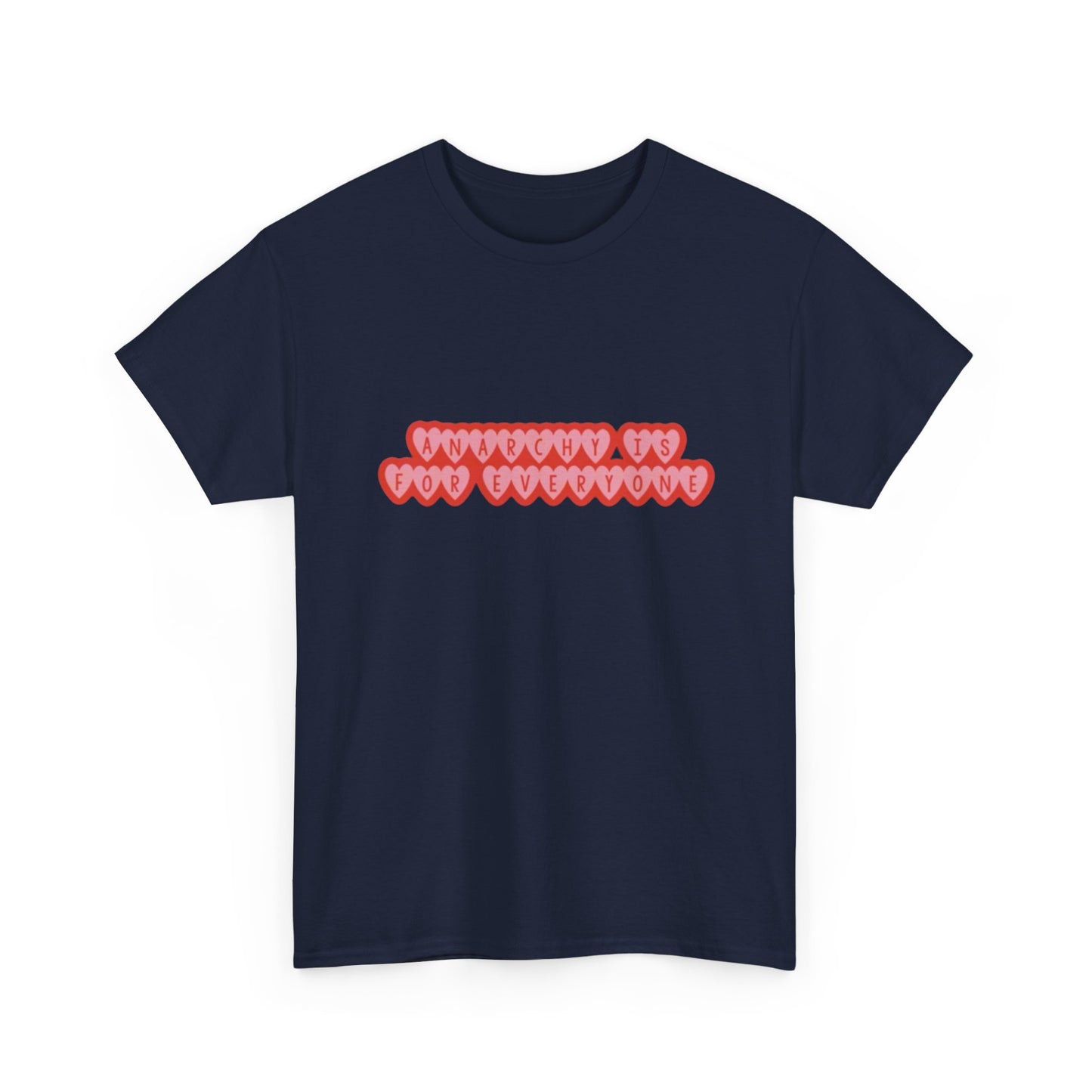 Anarchy Is For Everyone Unisex Heavy Cotton Tee
