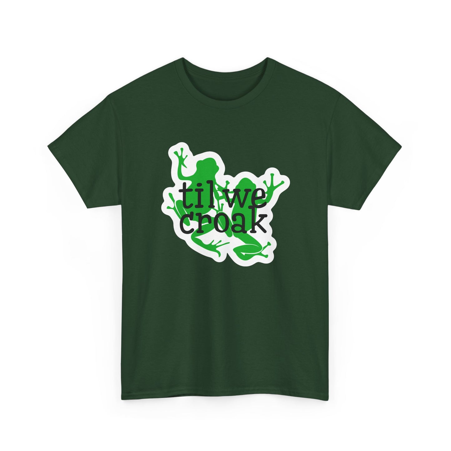 Til We Croak Unisex Heavy Cotton Tee