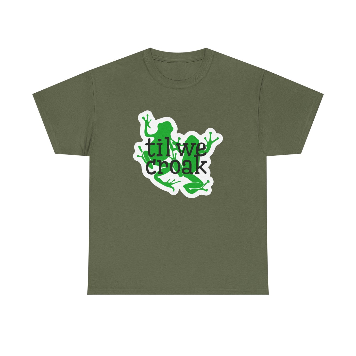 Til We Croak Unisex Heavy Cotton Tee