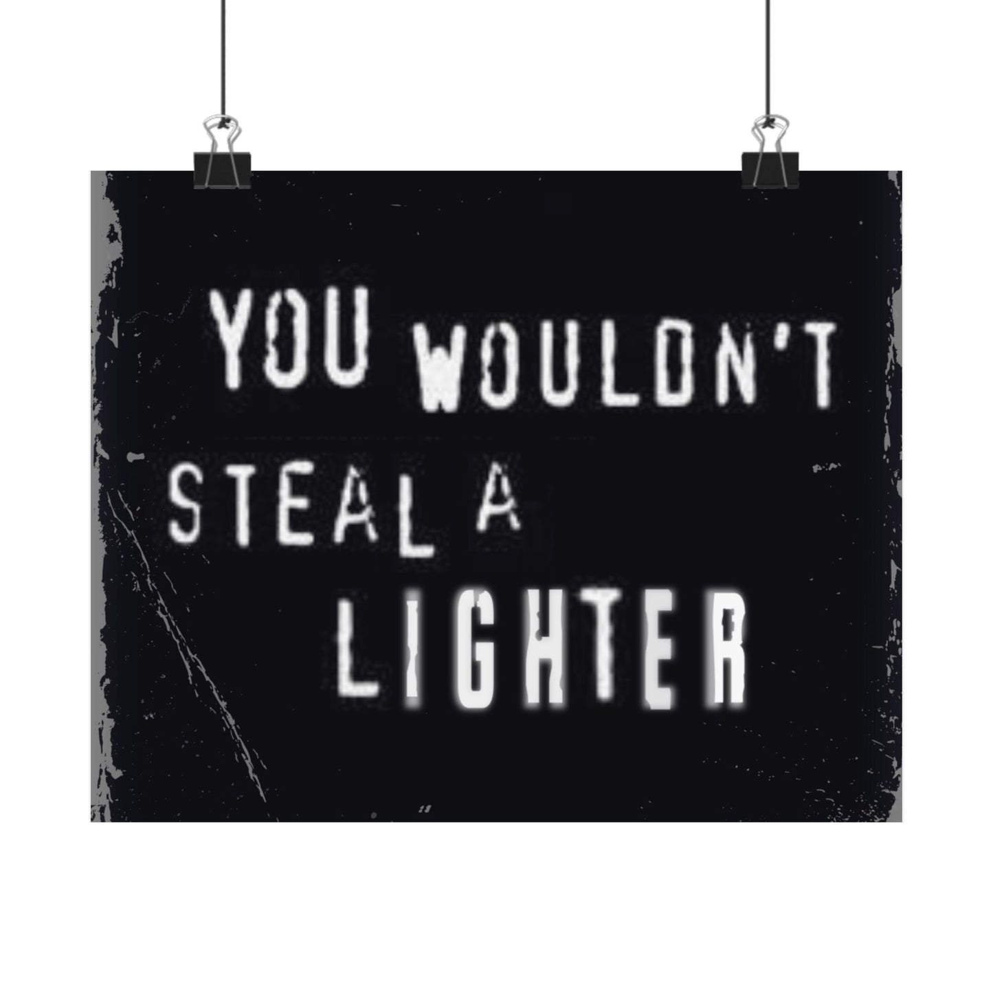 Lighter Piracy is a Crime Matte Horizontal Poster