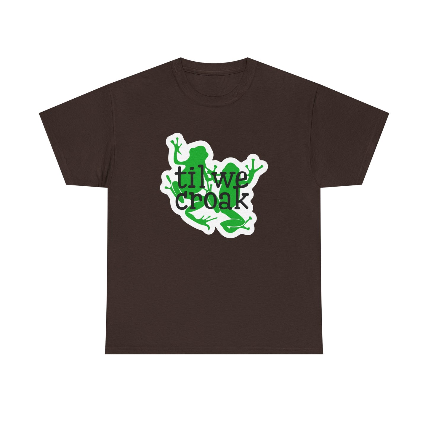 Til We Croak Unisex Heavy Cotton Tee