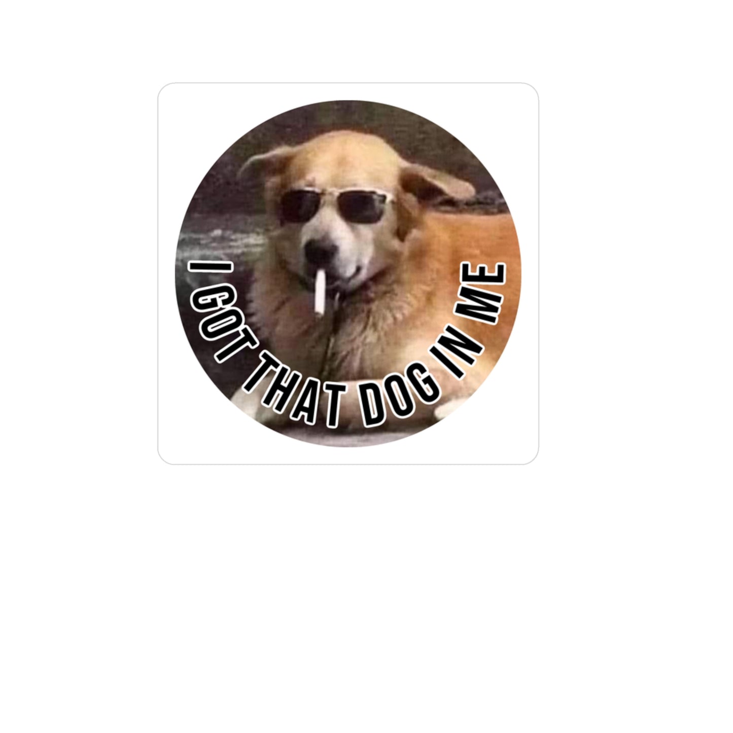 Dog In Me Kiss-Cut Vinyl Decal (Dog)